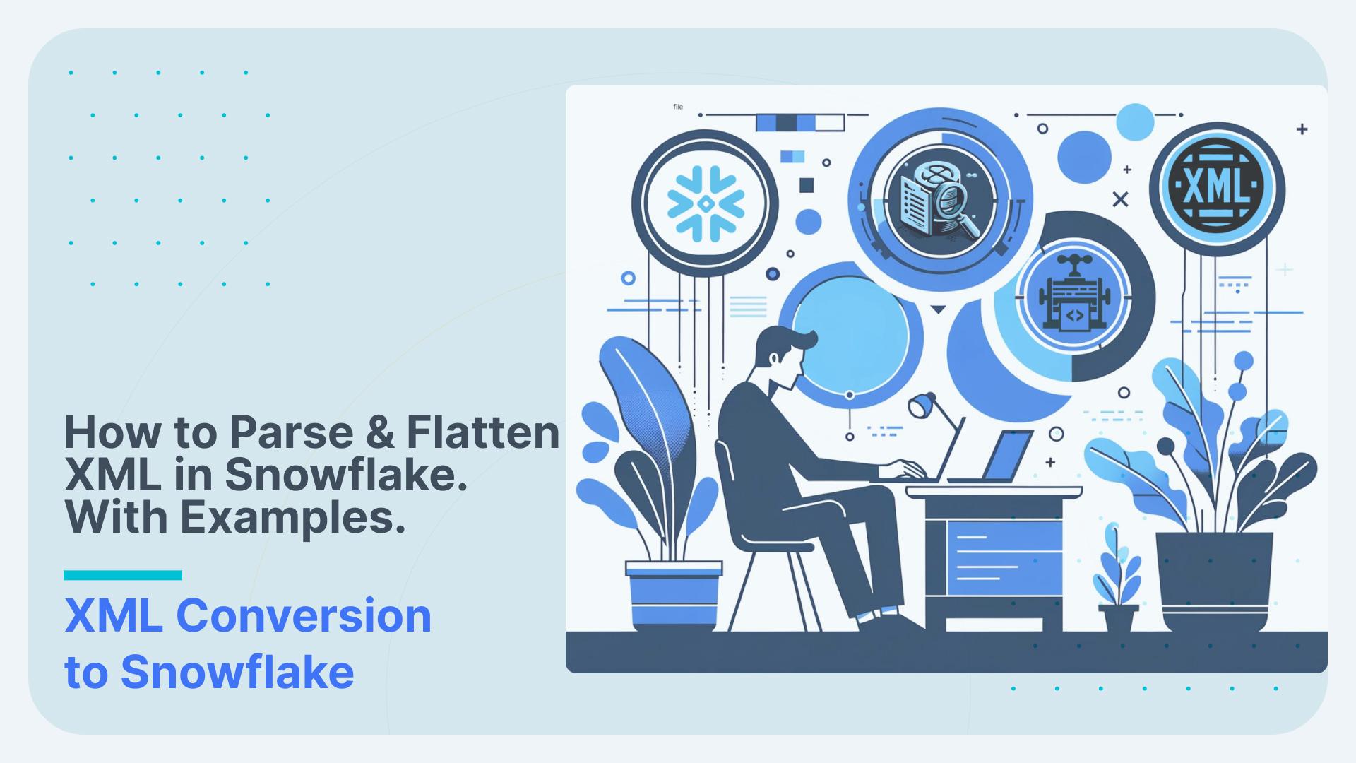 How to Parse & Flatten JSON in Snowflake with Examples